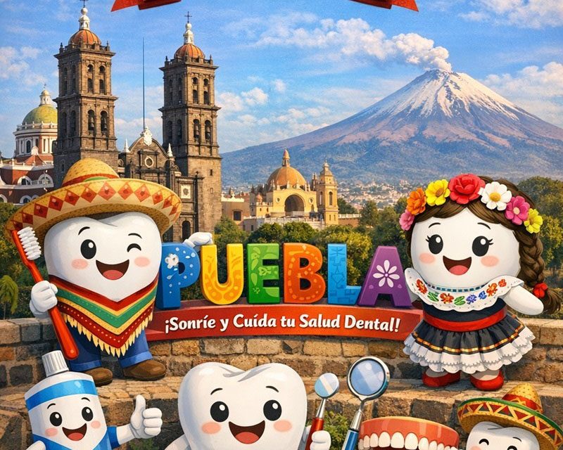 20 de marzo 2026 Día de la Salud Bucal en Puebla